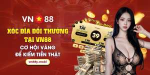 41 Xoc dia doi thuong tai VN88 Co hoi vang de kiem tien that