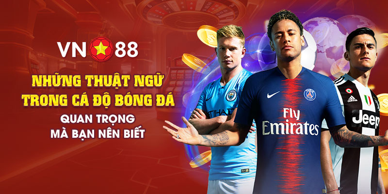 Những thuật ngữ trong cá độ bóng đá quan trọng bạn nên biết 1 11 nhung thuat ngu trong ca do bong da quan trong ma ban nen biet